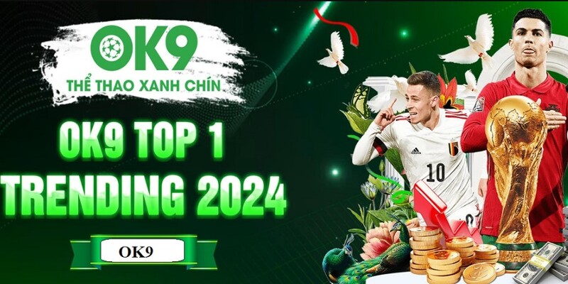 Cá cược bóng đá OK9 xanh chín